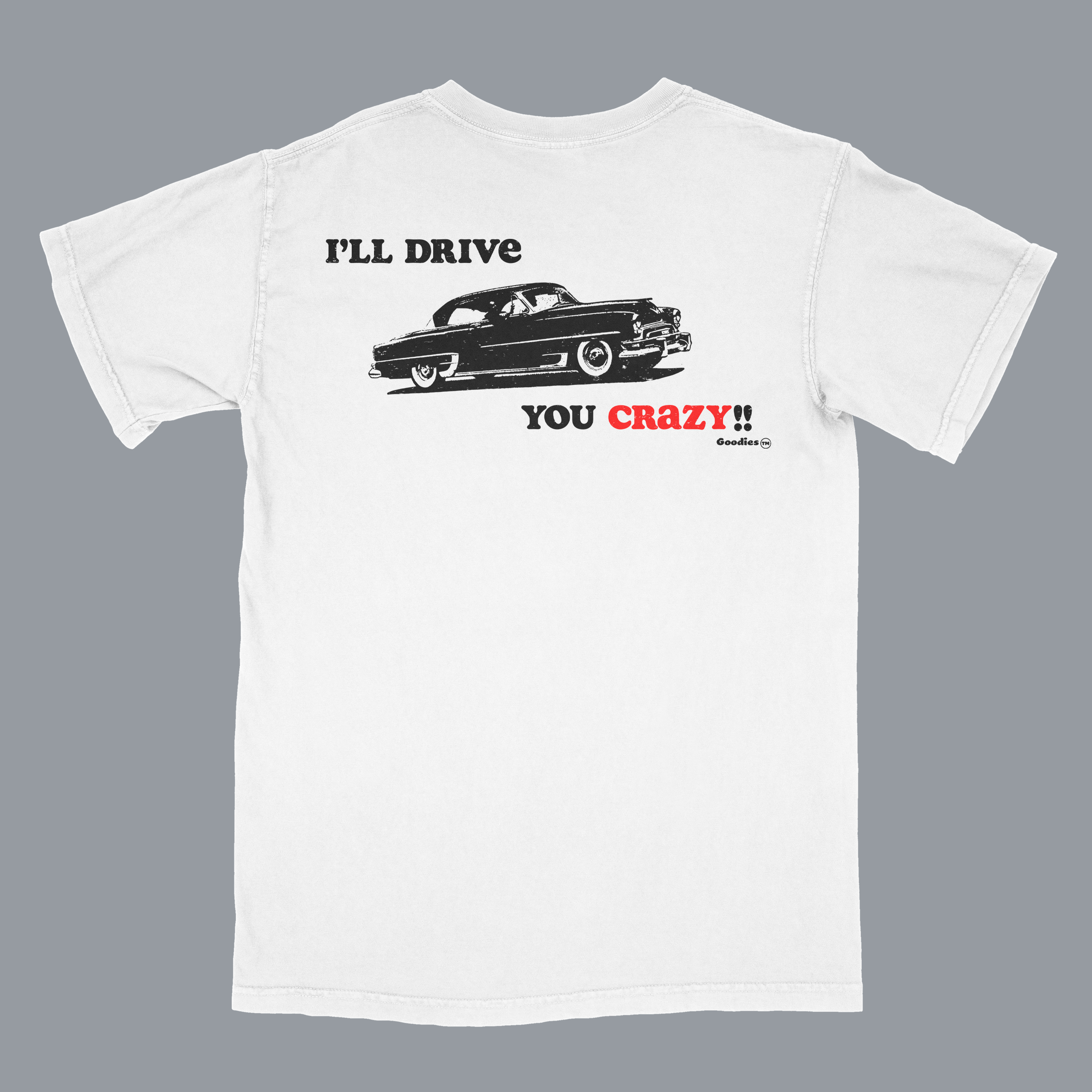 Drive You Crazy – GoodiesFL